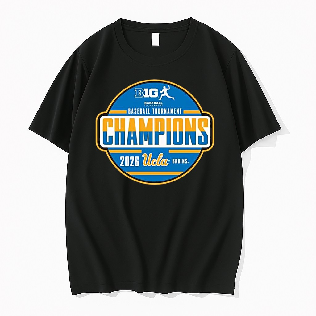 Official Ucla Bruins 2026 Big Ten Baseball Tournament Champions 1 T Shirts