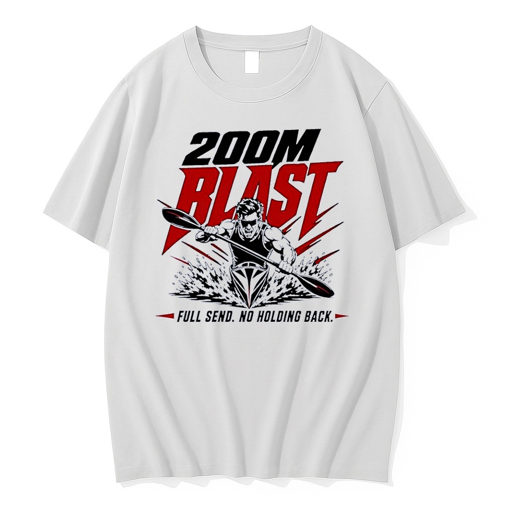 Officials 200m Blast Kayak Paddler Full Send No Holding Back 2026 Sprint Race White Premium T Shirt Sweatshirt Hoodie