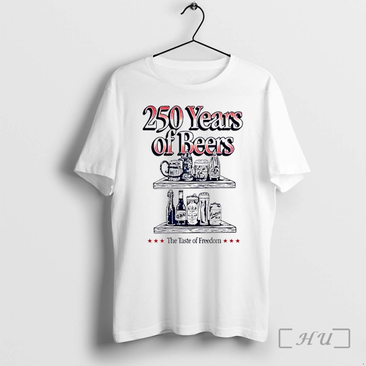 Officials 250 Years Of Beers Taste Of Freedom Patriotic Usa Premium T Shirts Sweater Hoodie