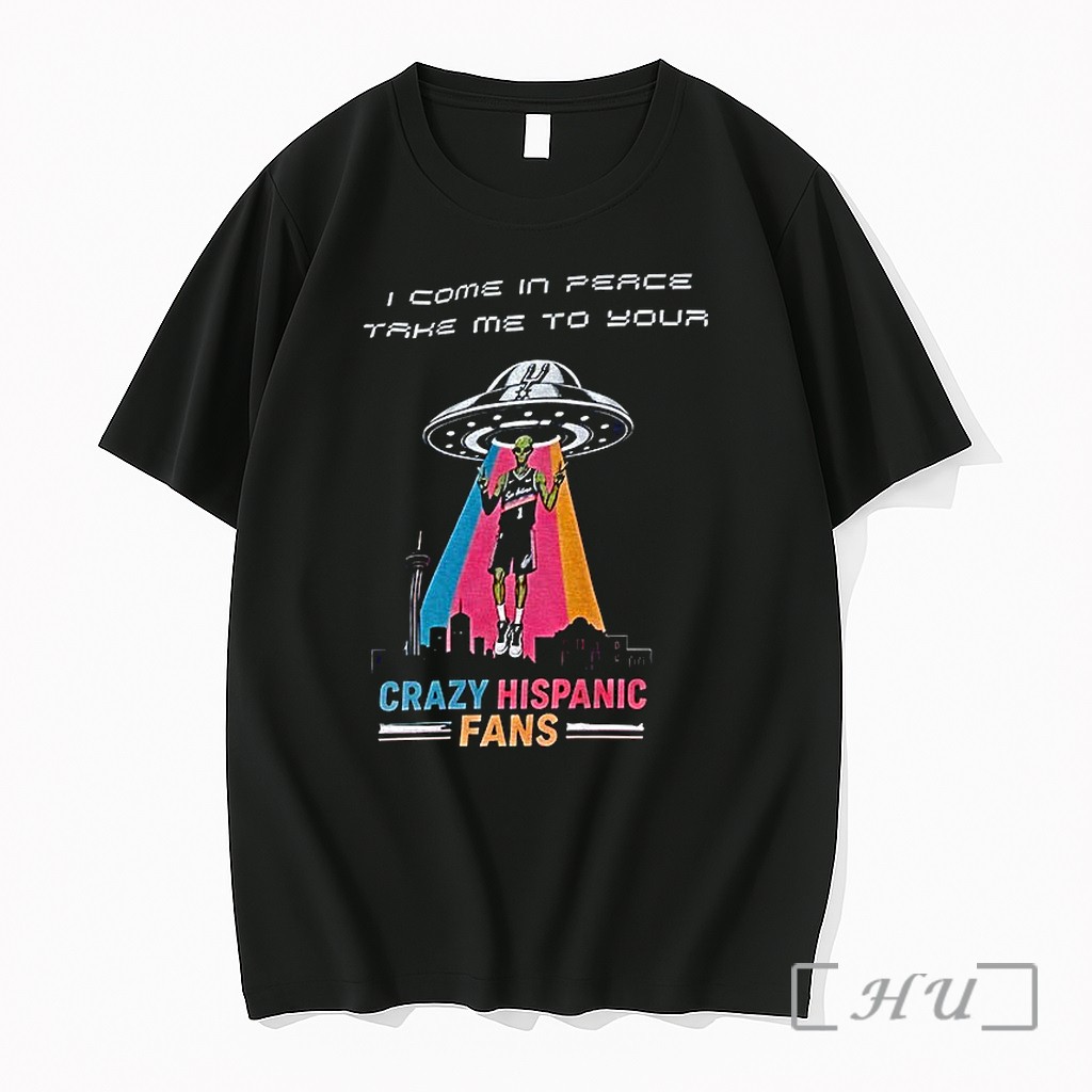 Officials Alien Victor Wembanyama Ufo San Antonio Spurs I Come In Peace Take Me To Your Crazy Hispanic Fans Premium T Shirts Sweater Hoodie