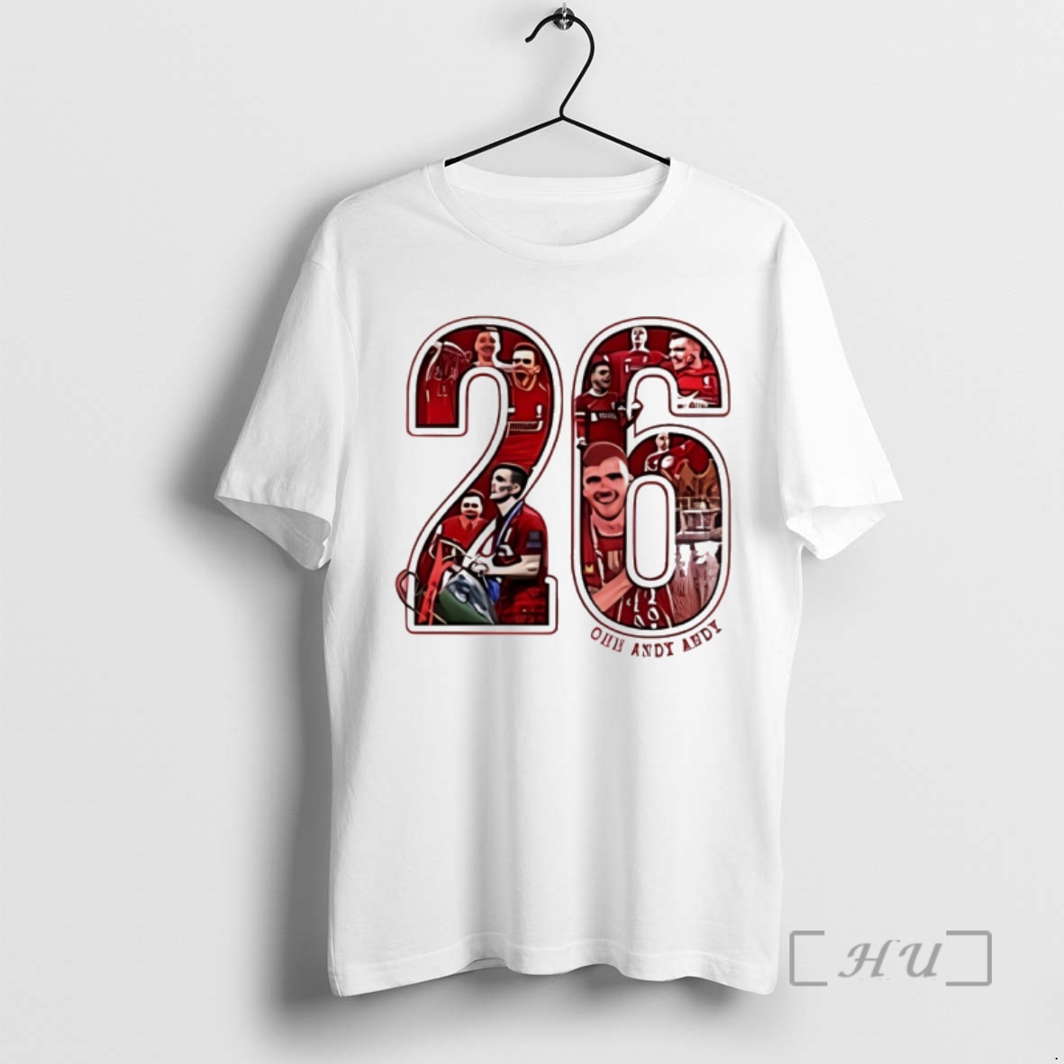 Officials Andrew Robertson Liverpool Fc 26 Ohh Andy Andy Premium T Shirts Sweater Hoodie