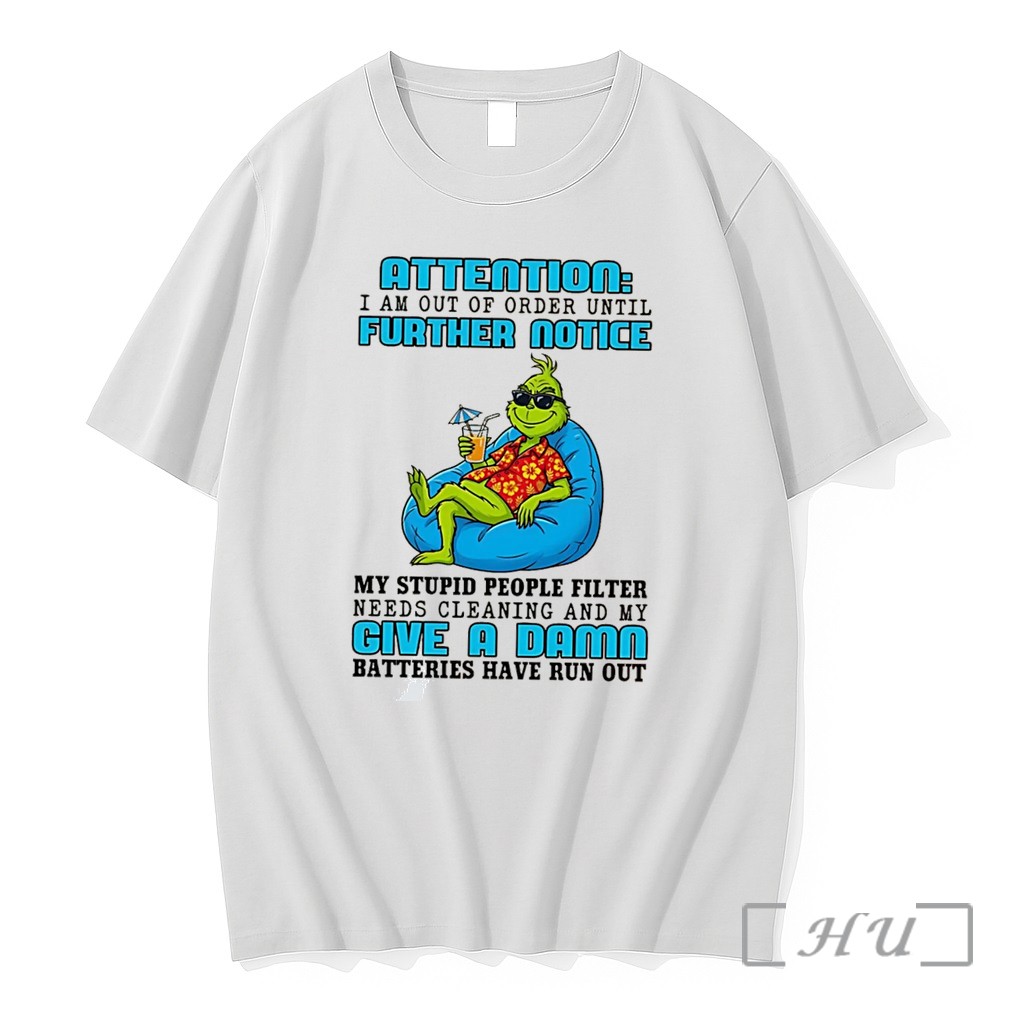 Officials Attention I Am Out Of Order Until Further Notice Green Grinch Tee Premium T Shirts Sweater Hoodie