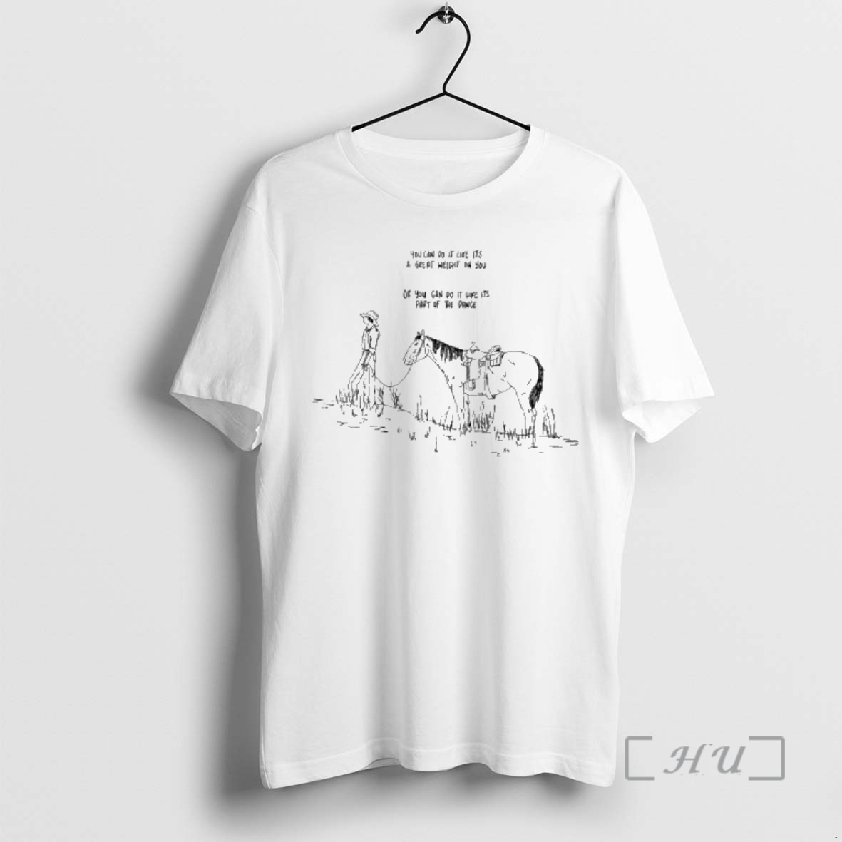 Officials Cowboy You Can Do It Like Its A Great Weight On You Or You Can Do It Like Its Part Of The Dance Premium T Shirts Sweater Hoodie