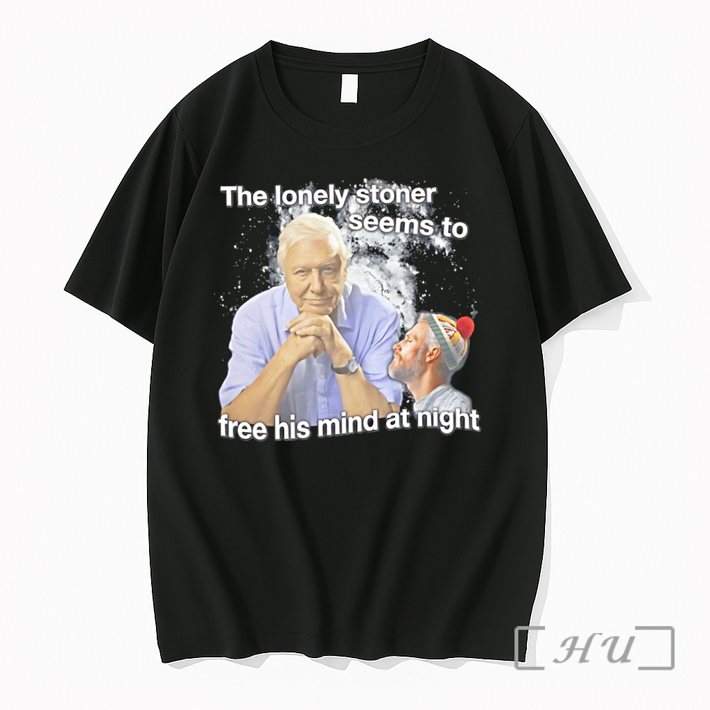 Officials David Attenborough The Lonely Stoner Seems To Free His Mind At Night Premium T Shirts Sweater Hoodie