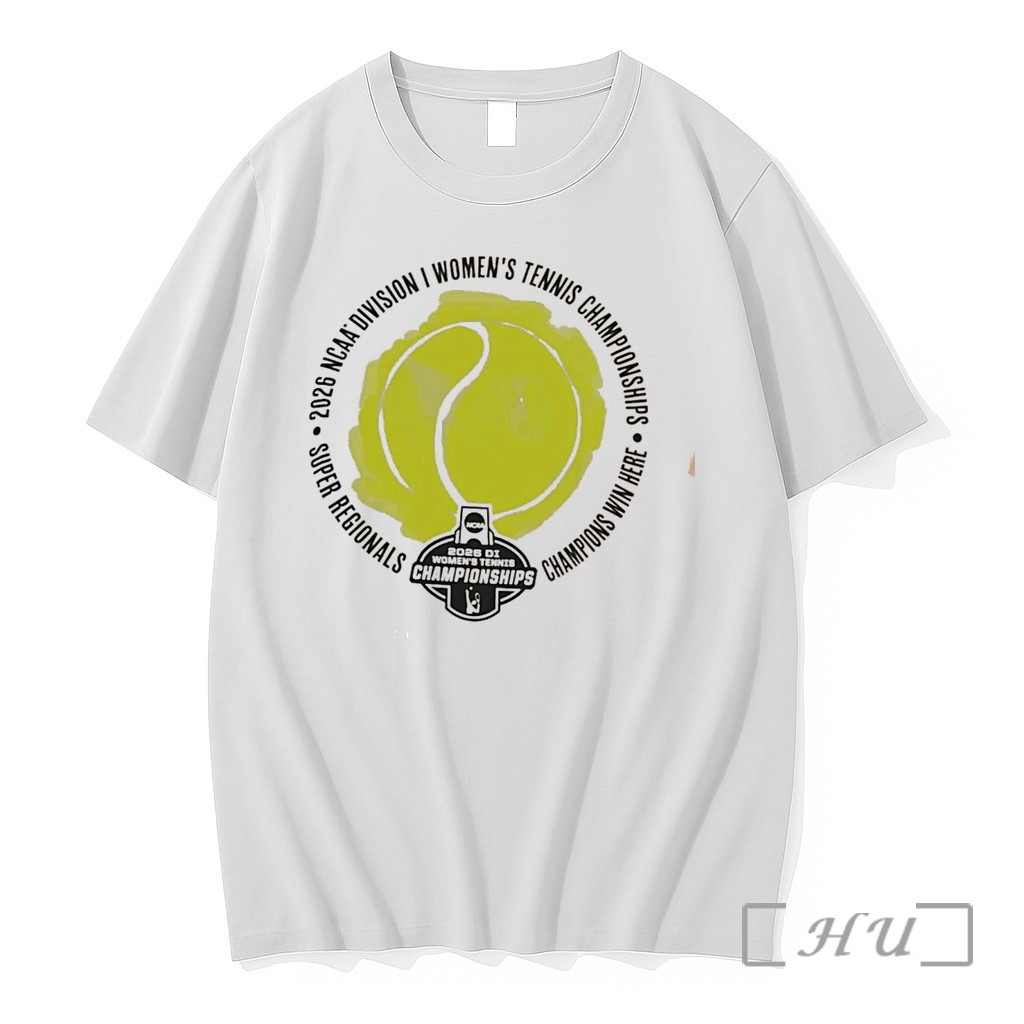 Officials Division I Womens Tennis Super Regionals 2026 Champions Win Here Tee Premium T Shirts Sweater Hoodie