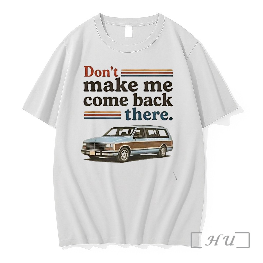 Officials Dont Make Me Come Back There Tee Premium T Shirts Sweater Hoodie
