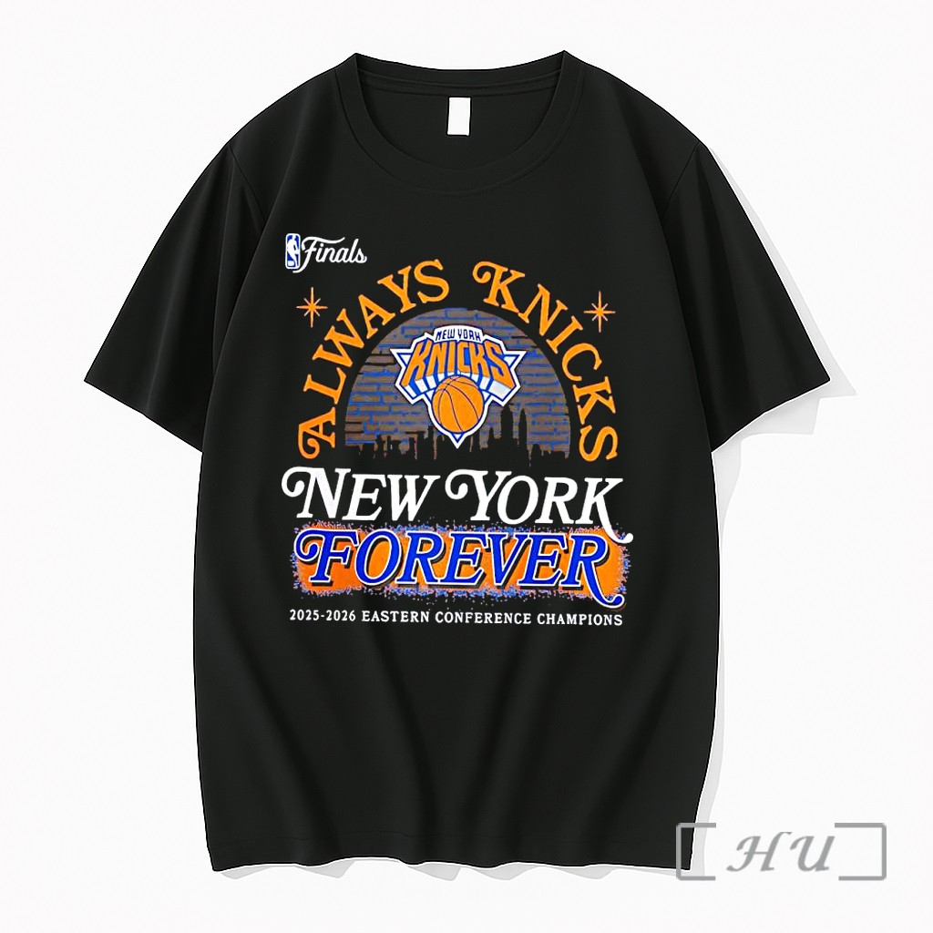 Officials Finals Always Knicks New York Forever 2025 2026 Eastern Conference Champions Premium T Shirts Sweater Hoodie
