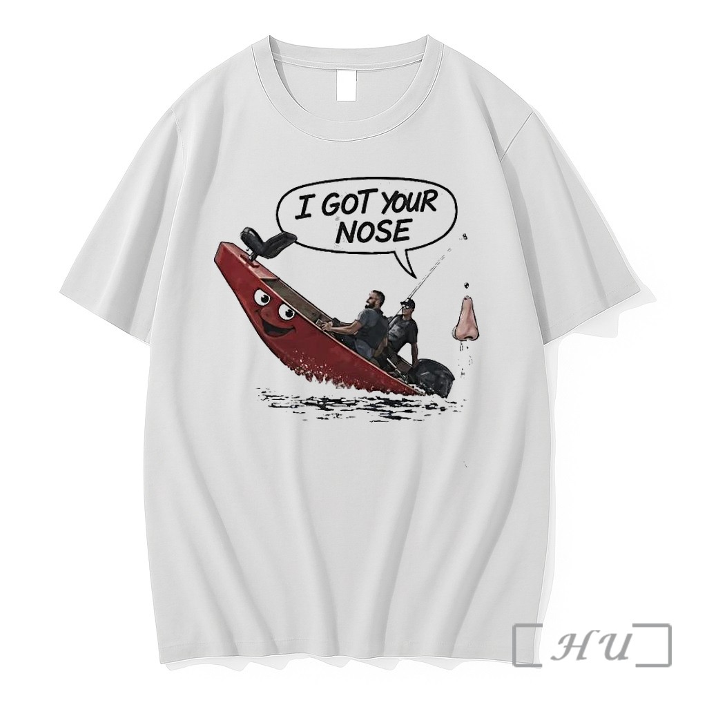 Officials Fishing I Got Your Nose Tee Premium T Shirts Sweater Hoodie