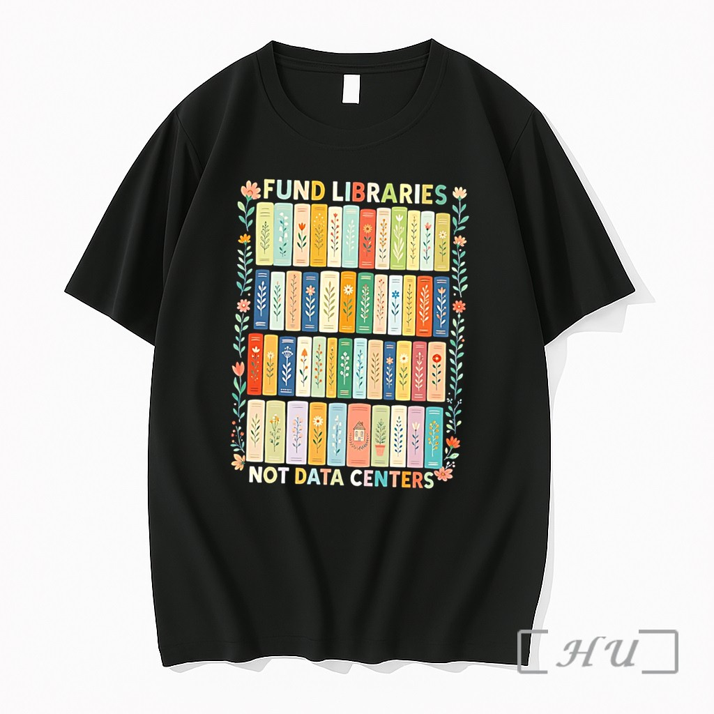 Officials Fund Libraries Not Data Centers Graphic Tee Premium T Shirts Sweater Hoodie