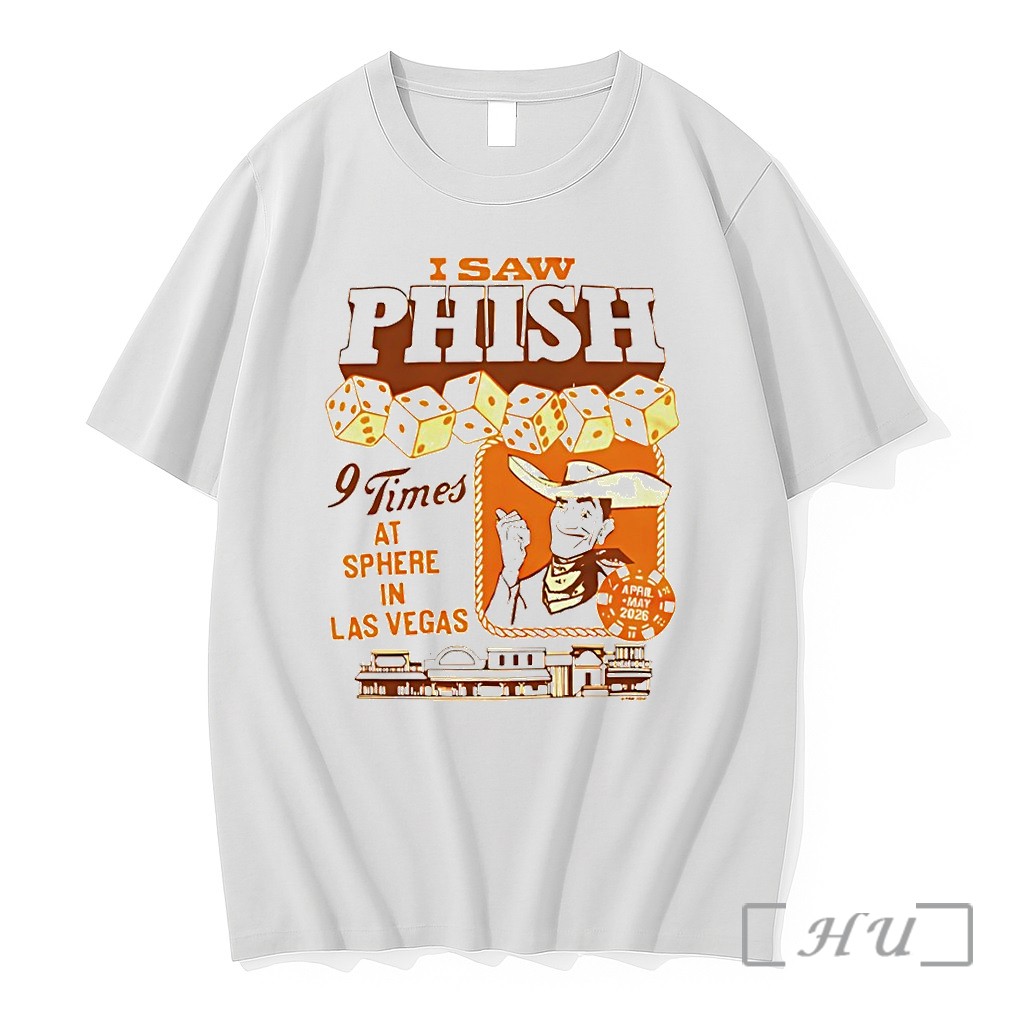 Officials I Saw Phish 9 Times At Sphere In Las Vegas Premium T Shirts Sweater Hoodie