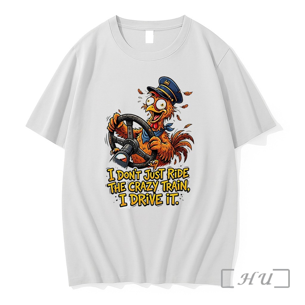 Officials I Dont Just Ride The Crazy Train I Drive It Cartoon Chicken Tee Premium T Shirts Sweater Hoodie