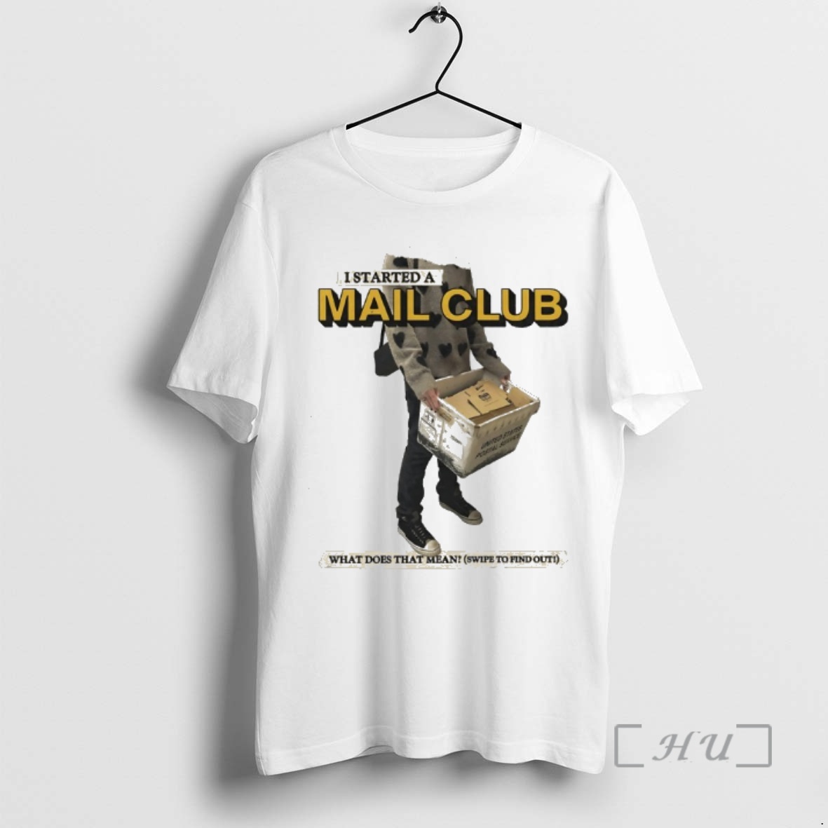 Officials I Started A Mail Club What Does That Mean Swipe To Find Out Premium T Shirts Sweater Hoodie