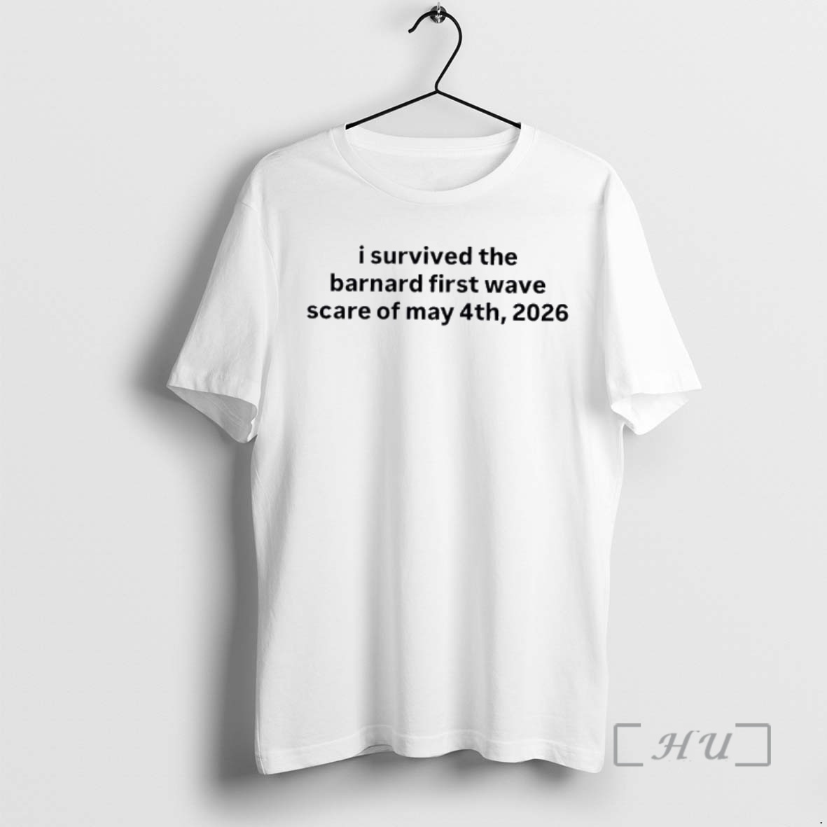 Officials I Survived The Barnard First Wave Scare Of May 4th 2026 Text Premium T Shirts Sweater Hoodie
