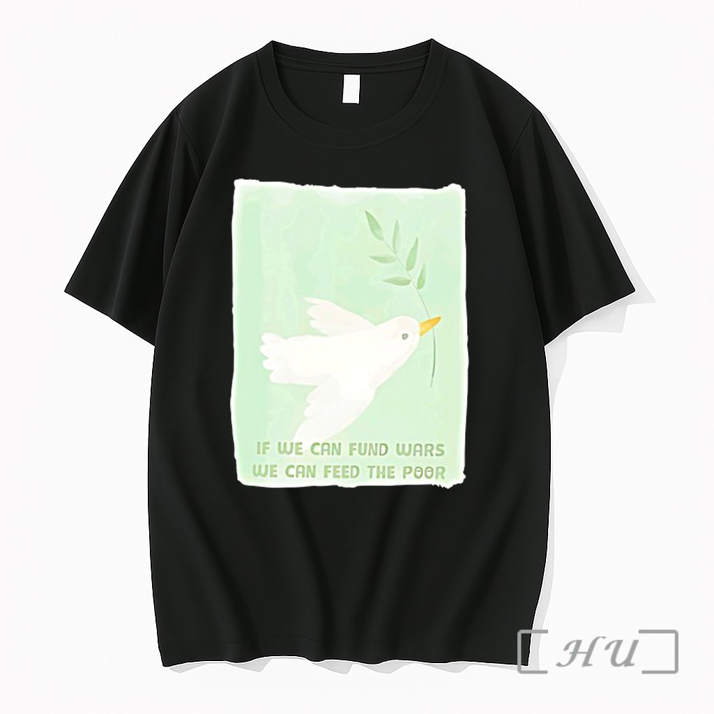 Officials If We Can Fund Wars We Can Feed The Poor Anti War Premium T Shirts Sweater Hoodie