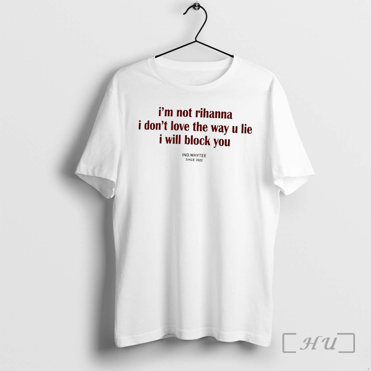 Officials Im Not Rihanna Dont Love The Way You Lie I Will Block You Tee Premium T Shirts Sweater Hoodie