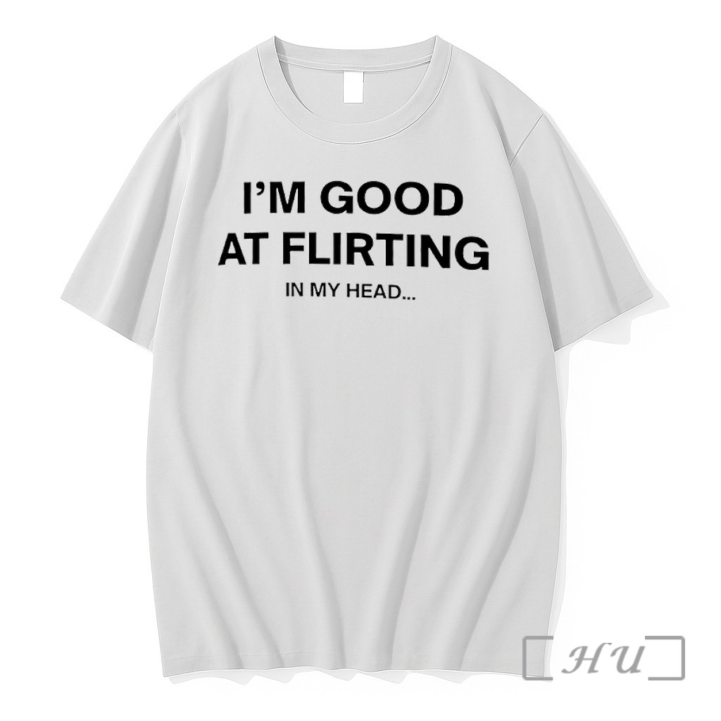 Officials Im Good At Flirting In My Head Premium T Shirts Sweater Hoodie