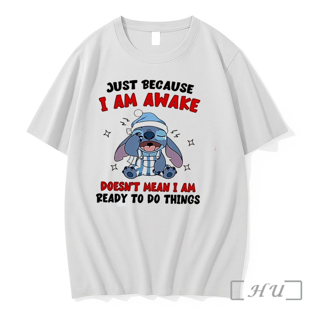 Officials Just Because I Am Awake Doesnt Mean I Am Ready To Do Things Stitch Tee Premium T Shirts Sweater Hoodie