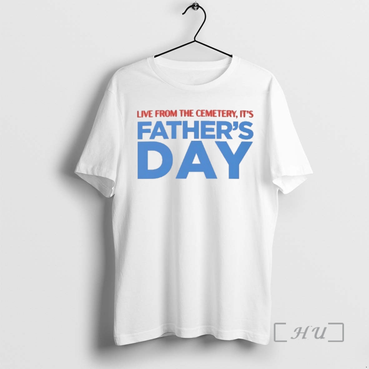 Officials Live From The Cemetery Its Fathers Day Premium T Shirts Sweater Hoodie