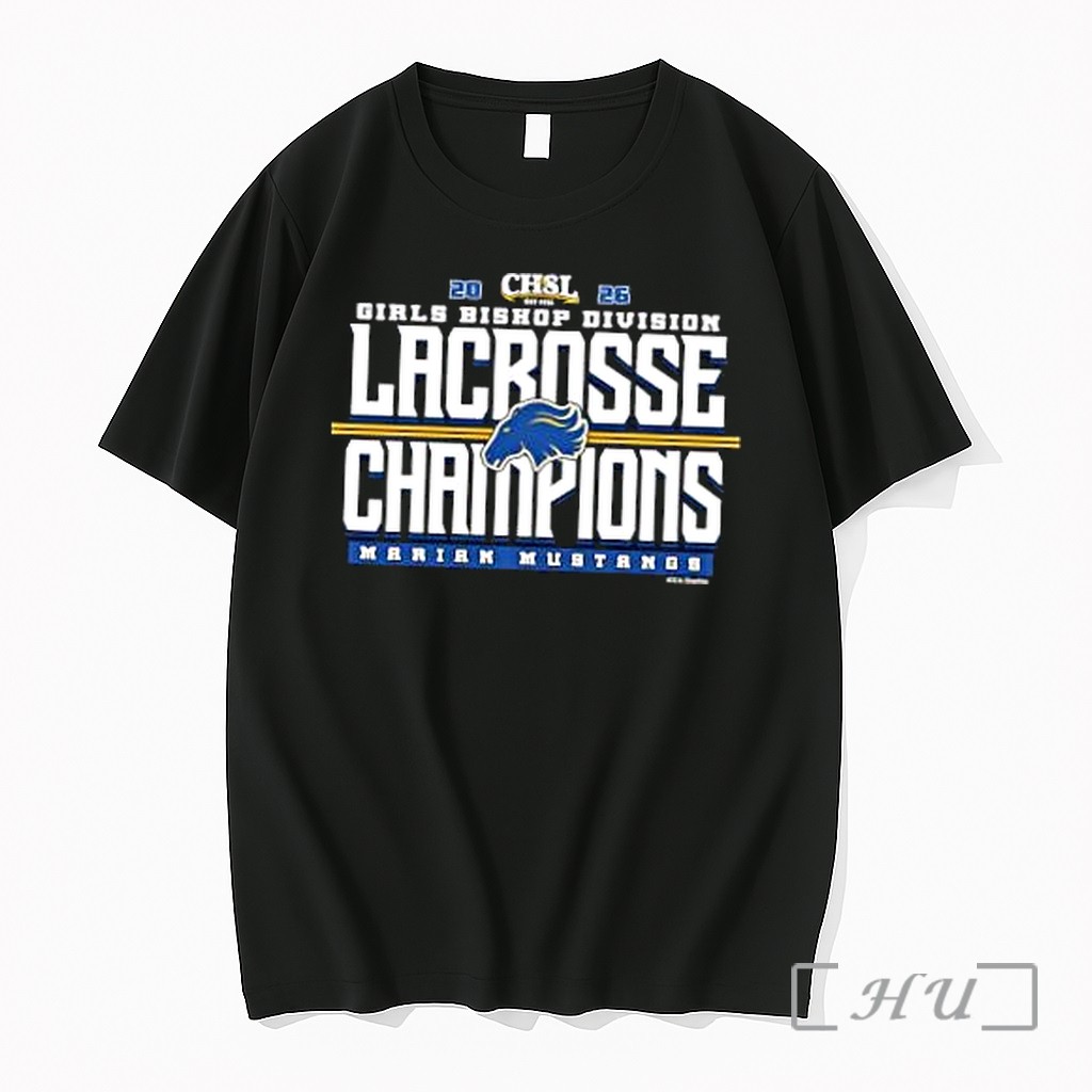 Officials Marian Mustangs 2026 Chsl Girls Lacrosse Bishop Division Champions Premium T Shirts Sweater Hoodie