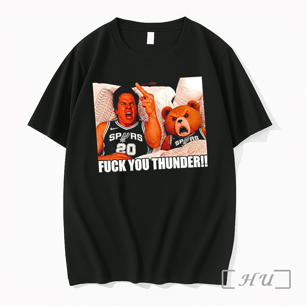 Officials Mark Wahlberg Teddy Go Spurs Go San Antonio Spurs Basketball Fuck You Thunder Premium T Shirts Sweater Hoodie