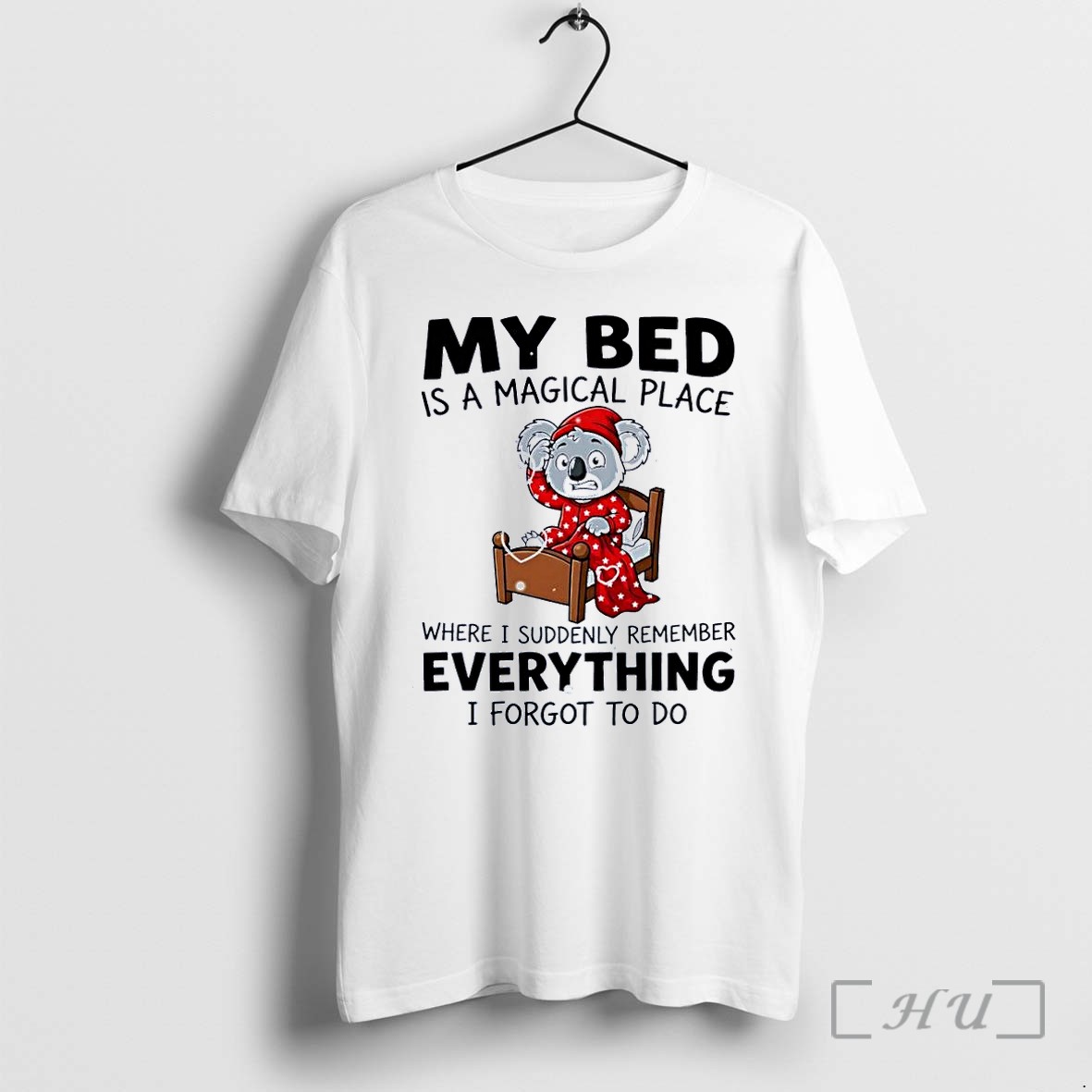 Officials My Bed Magical Place Forgotten To Do Koala White Premium T Shirts Sweater Hoodie