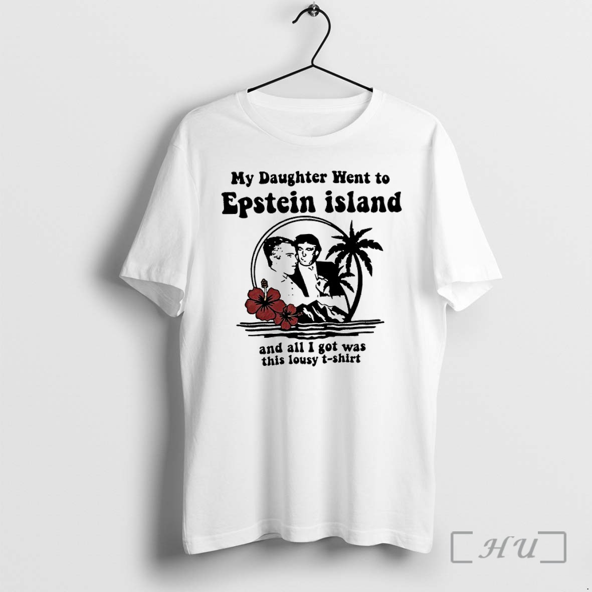Officials My Daughter Went To Epstein Island And All I Got Was This Lousy Premium T Shirts Sweater Hoodie