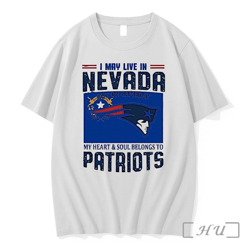 Officials New England Patriots I May Live In Nevada But On Game Day My Heart Premium T Shirts Sweater Hoodie