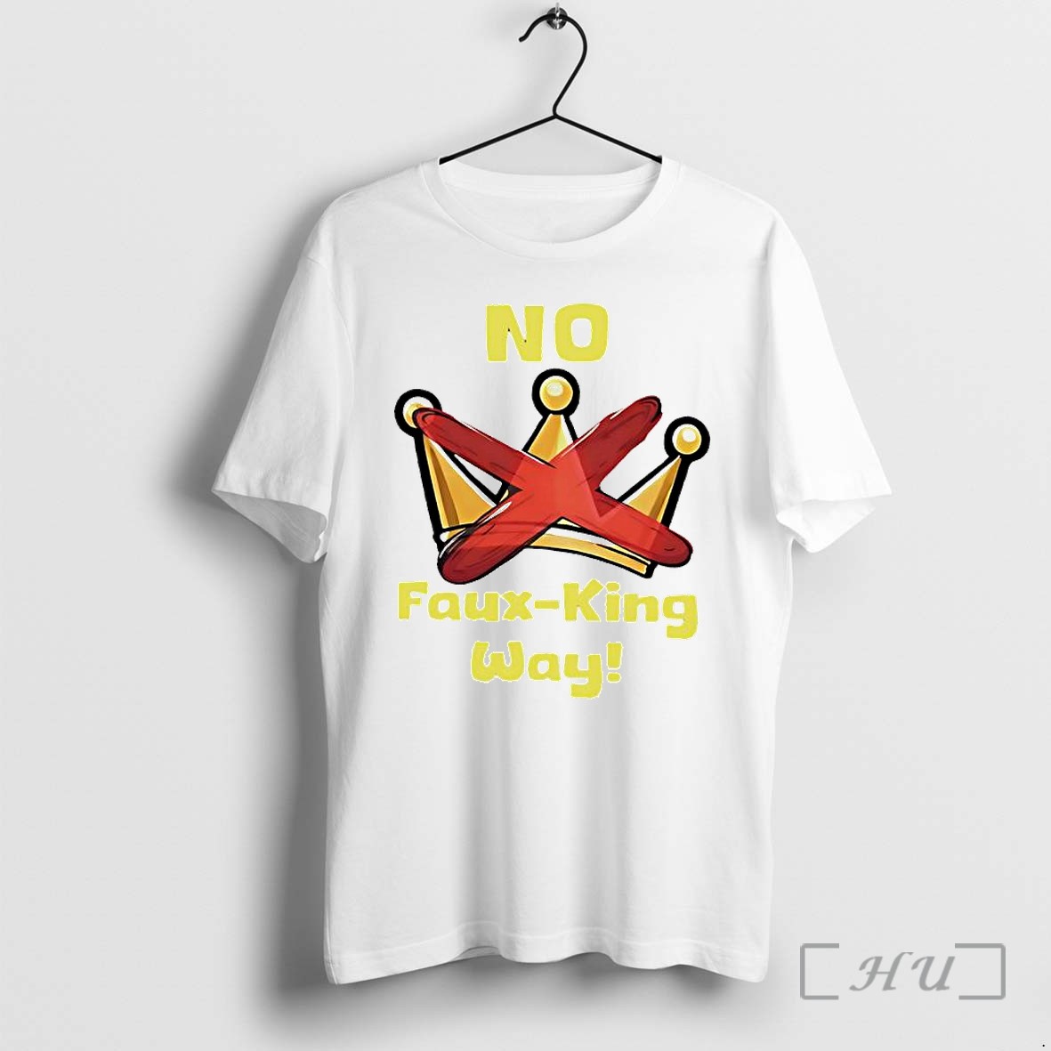 Officials No Faux King Way Crossed Crown Premium T Shirts Sweater Hoodie