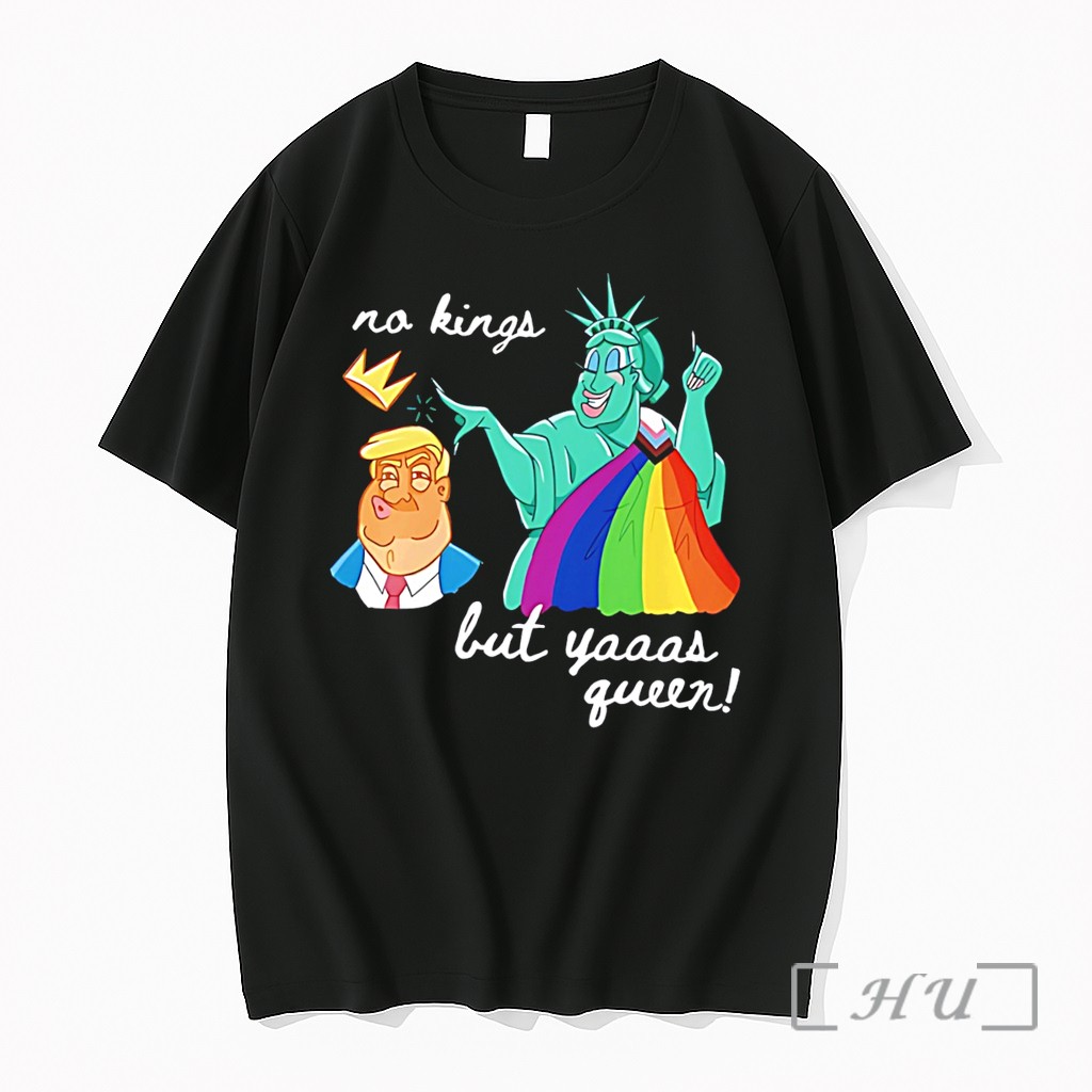 Officials No Kings But Yaaas Queen Funny Donald Trump And Statue Of Liberty Tee Premium T Shirts Sweater Hoodie