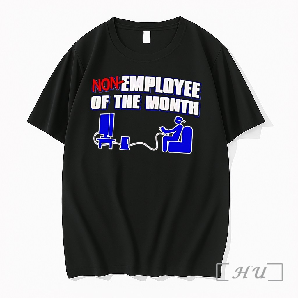 Officials Non Employee Of The Month Gamer Video Game Slacker Humor Black Premium T Shirts Sweater Hoodie