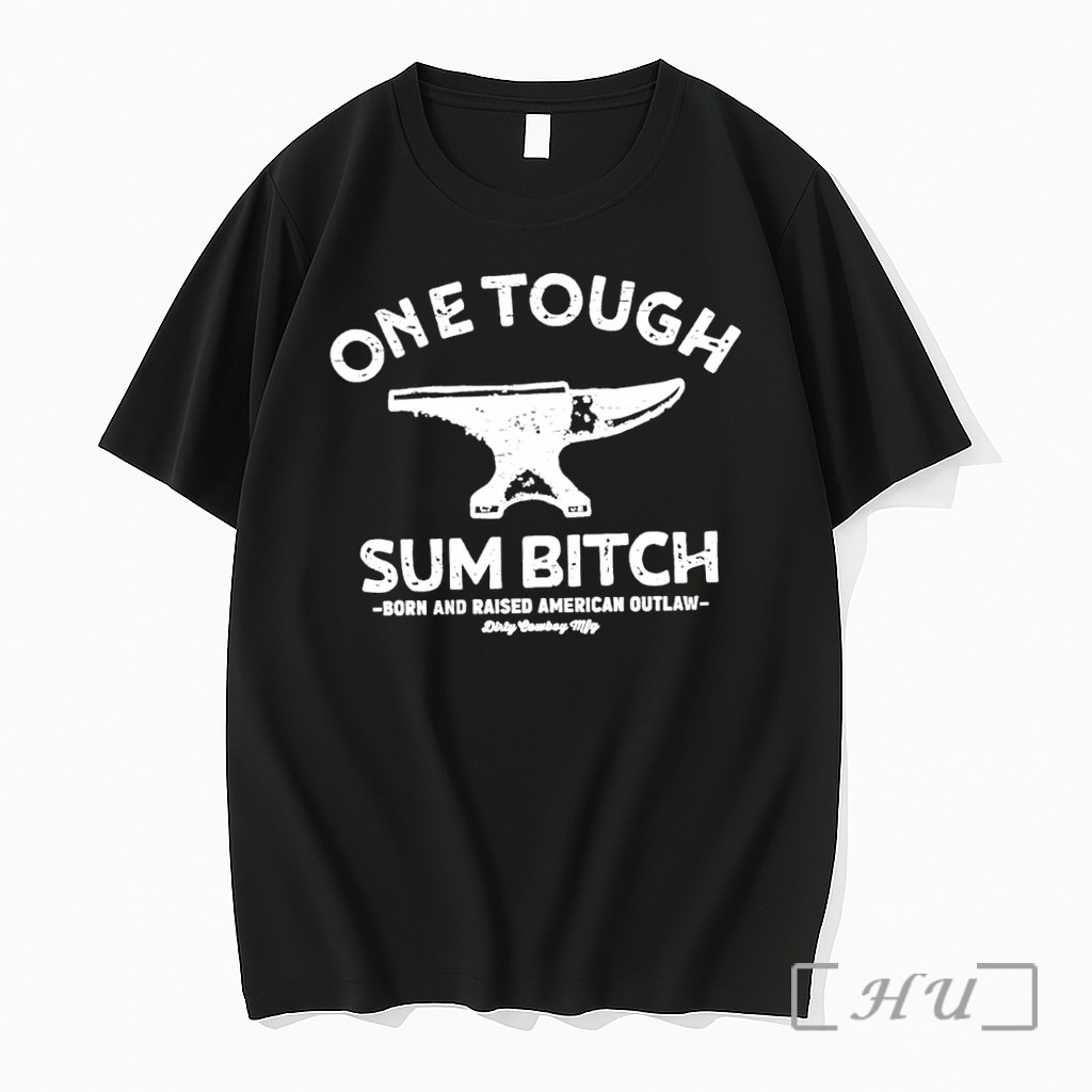 Officials One Tough Sum Bitch Born And Raised American Outlaw Premium T Shirts Sweater Hoodie