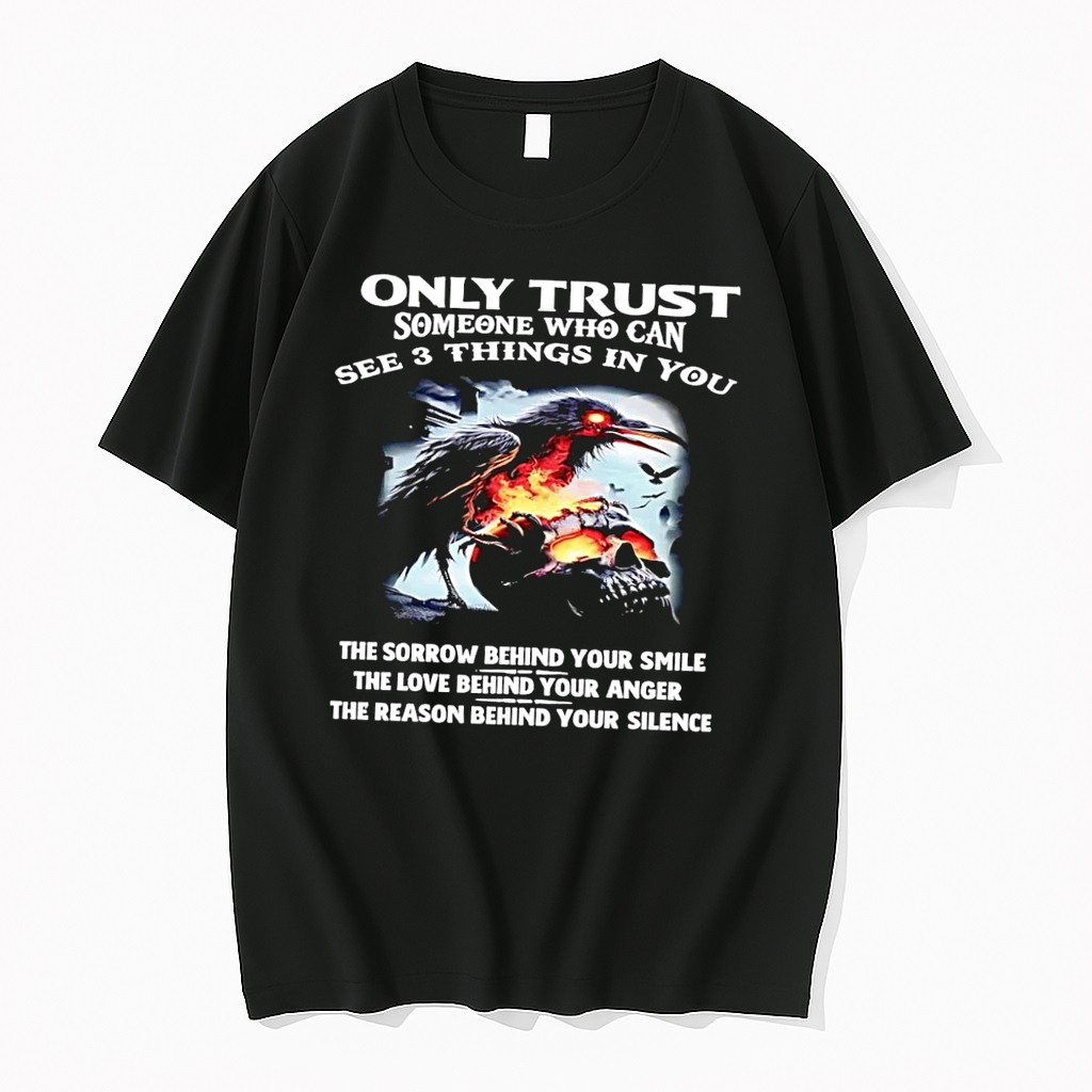 Officials Only Trust Someone Who Sees Your Sorrow Love Silence Raven Skull Fire Black Premium T Shirt Sweatshirt Hoodie