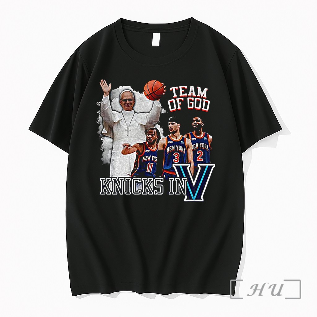 Officials Pope New York In Five Team Of God New York Knicks Villanova Wildcats Nba Basketball 2026 Premium T Shirts Sweater Hoodie