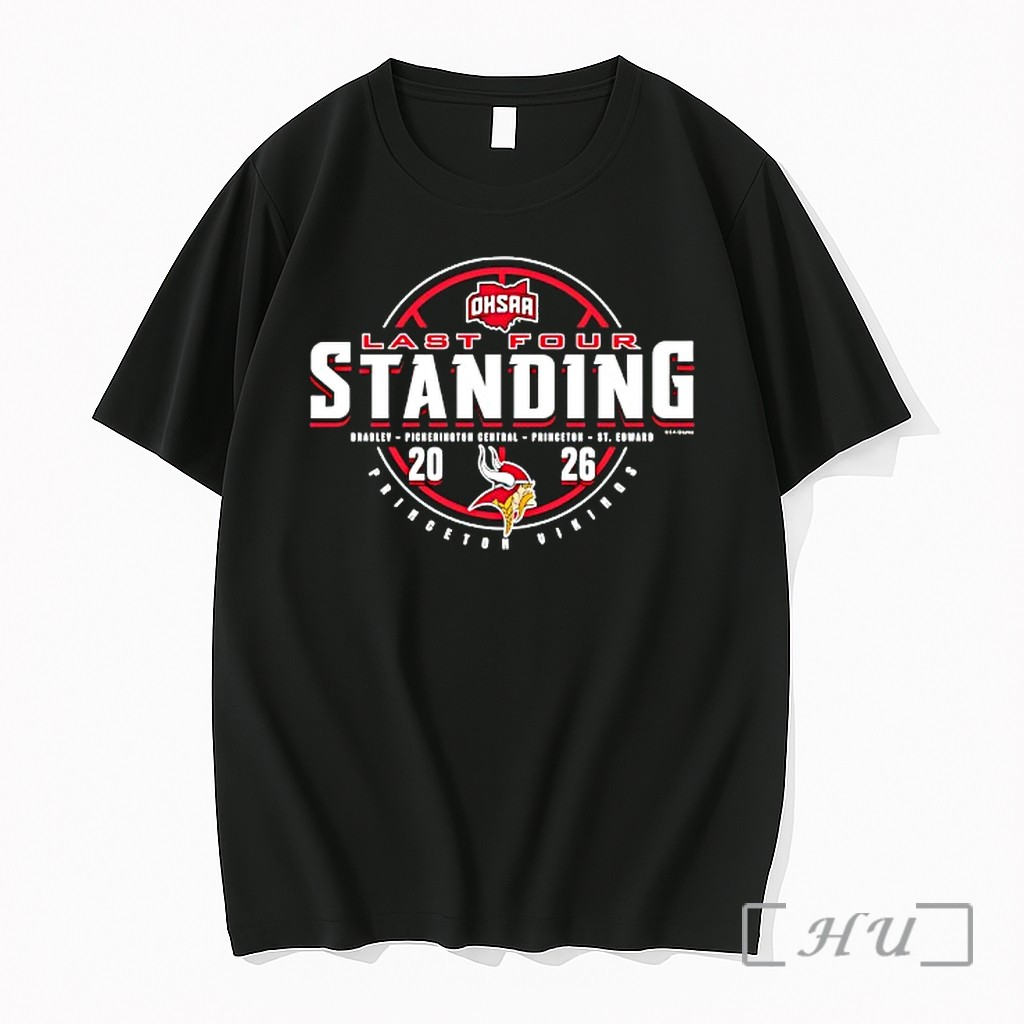 Officials Princeton Vikings 2026 Ohsaa Boys Basketball D1 Last Four Standing Logo Premium T Shirts Sweater Hoodie