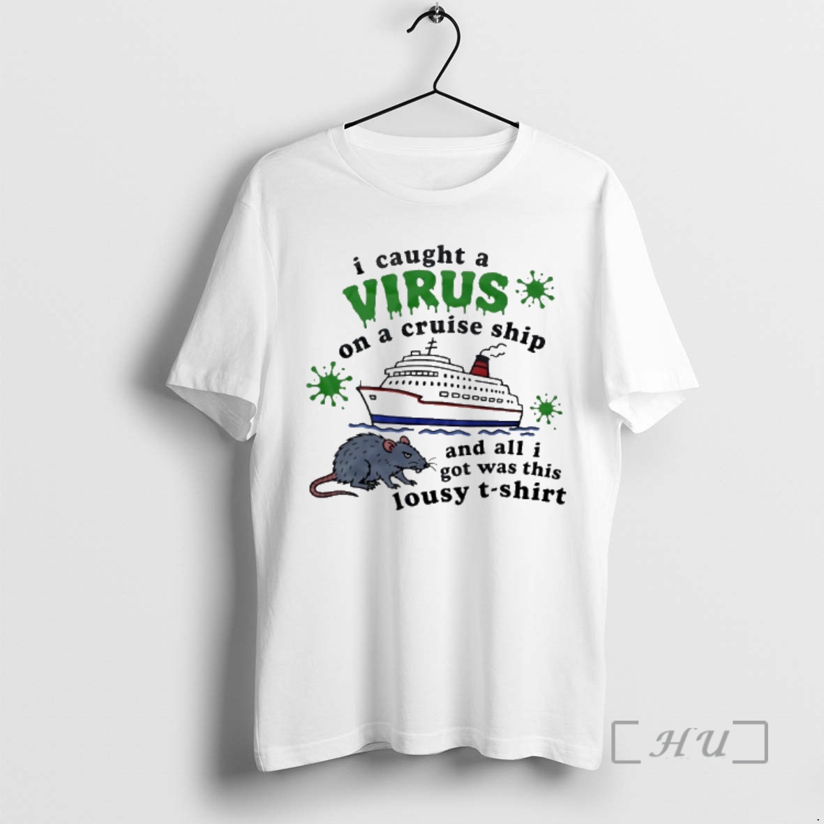 Officials Rat I Caught A Virus On A Cruise Ship And All I Got Was This Lousy Premium T Shirts Sweater Hoodie