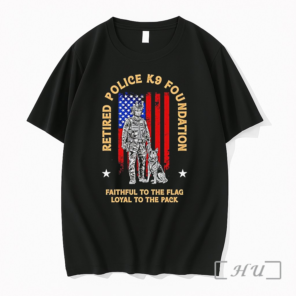 Officials Retired Police K9 Foundation Faithful To The Flag Loyal To The Pack Premium T Shirts Sweater Hoodie