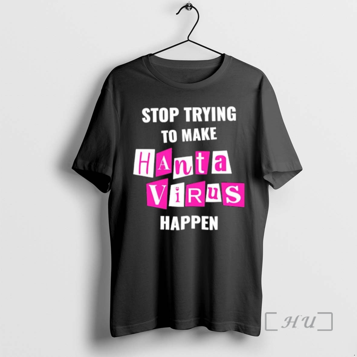 Officials Stop Trying To Make Hantavirus Happen Letter Premium T Shirts Sweater Hoodie