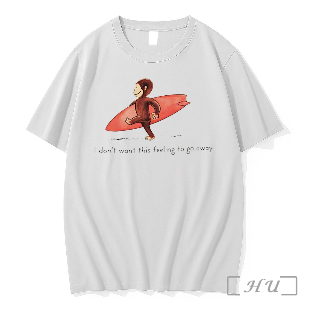 Officials Surfer Monkey I Dont Want This Feeling To Go Away Premium T Shirts Sweater Hoodie