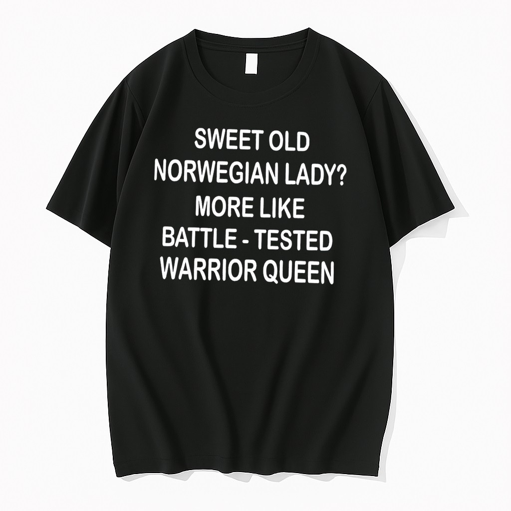 Officials Sweet Old Norwegian Lady Battle Tested Warrior Queen Black Premium T Shirt Sweatshirt Hoodie