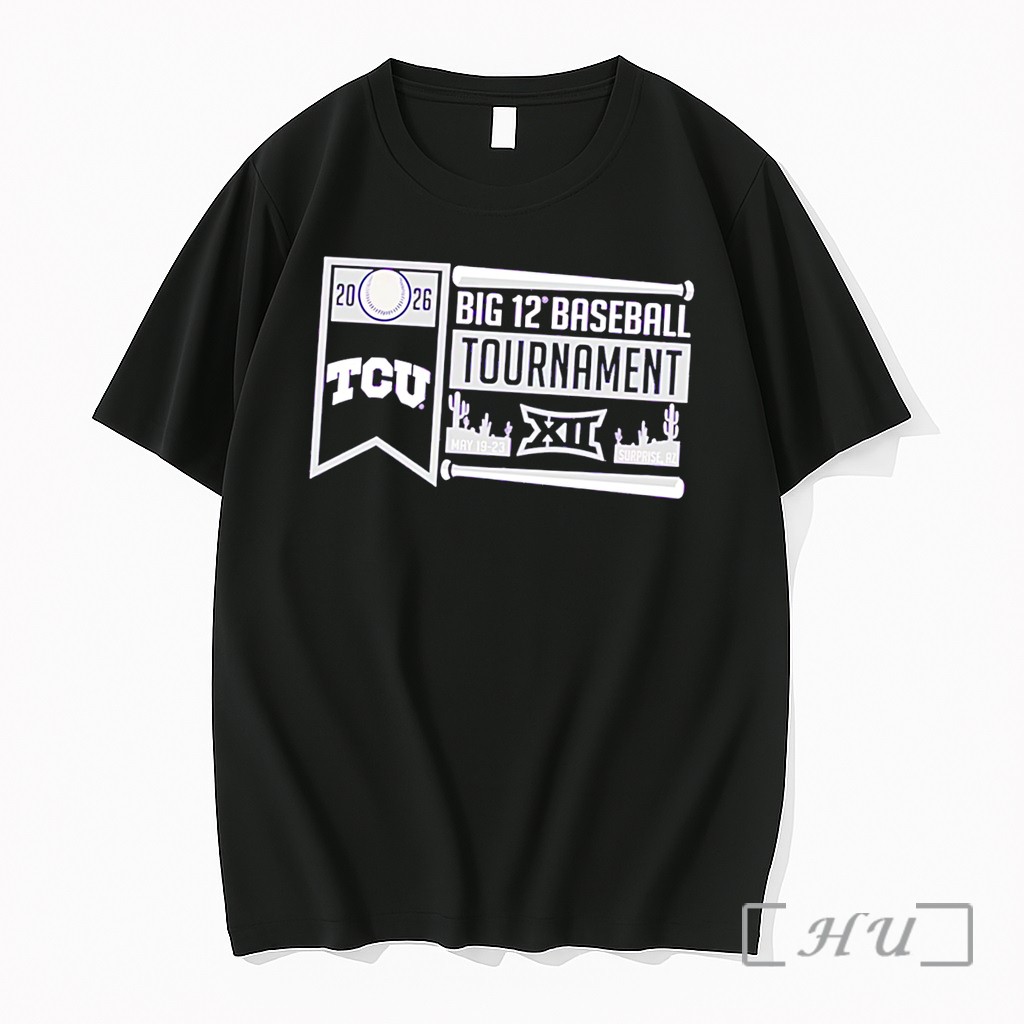 Officials Tcu Horned Frogs 2026 Big 12 Baseball Tournament Participant Tee Premium T Shirts Sweater Hoodie