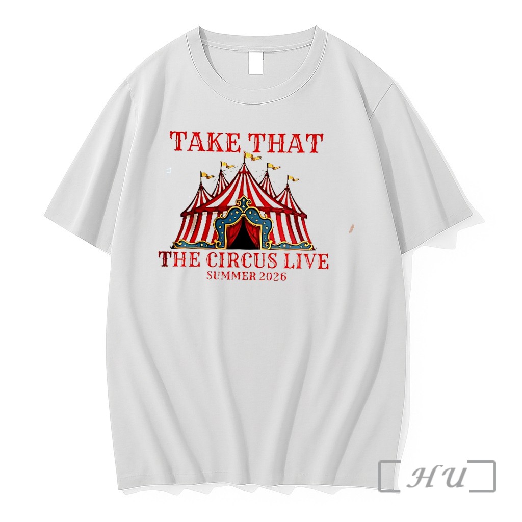 Officials Take That Circus Live Summer 2026 Tour Tee Premium T Shirts Sweater Hoodie