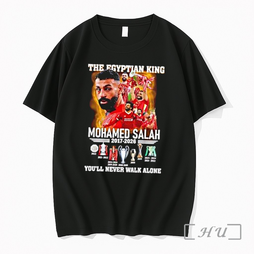 Officials The Egyptian King Mohamed Salah 2017 2026 Youll Never Walk Alone Premium T Shirts Sweater Hoodie