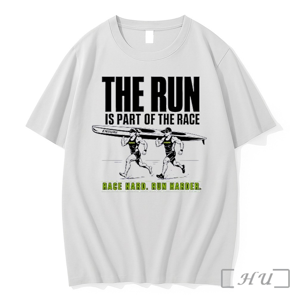 Officials The Run Is Part Of The Race Endure Race Hard Run Harder Premium T Shirts Sweater Hoodie