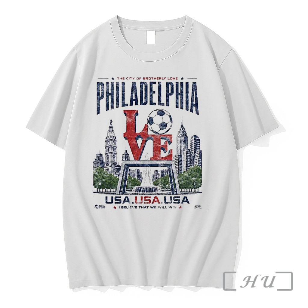 Officials The City Of Brotherly Love Philadelphia Usa I Believe That We Will Win Love Park Soccer Club 1 Premium T Shirts Sweater Hoodie