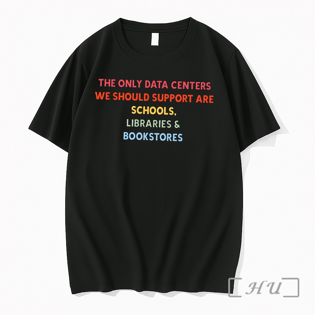 Officials The Only Data Centers We Should Support Are Schools Libraries Bookstores Tee Premium T Shirts Sweater Hoodie