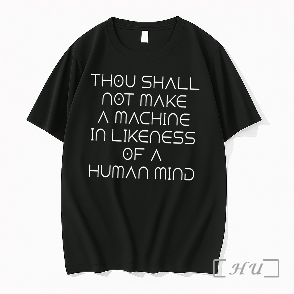Officials Thou Shalt Not Make A Machine In Likeness Of A Human Mind Tee Premium T Shirts Sweater Hoodie