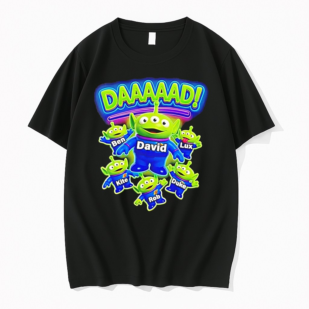 Officials Toy Story Little Green Men Aliens Daaaad Personalized Dad Premium T Shirt Sweatshirt Hoodie