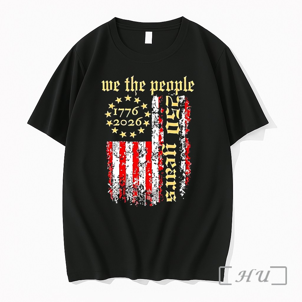 Officials We The People 1776 2026 American Flag 250th Anniversary Premium T Shirts Sweater Hoodie