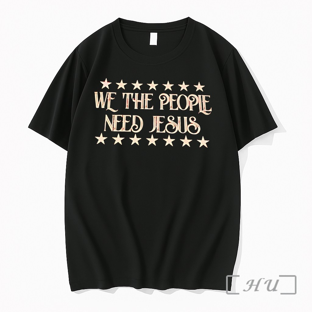 Officials We The People Need Jesus Simple Tee Premium T Shirts Sweater Hoodie