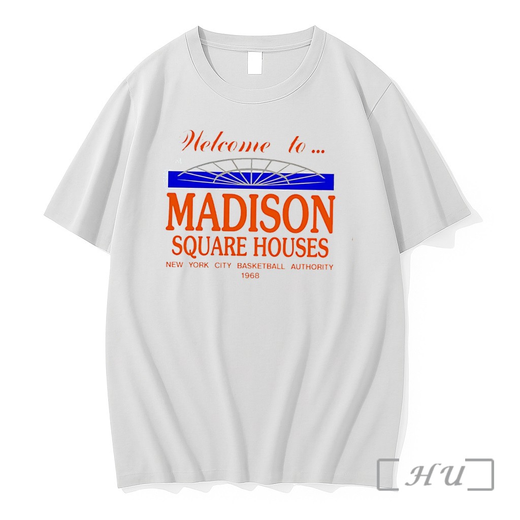 Officials Welcome To Madison Square Houses New York Knicks Tee Premium T Shirts Sweater Hoodie